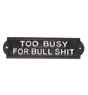 ~TOO BUSY~ plaque