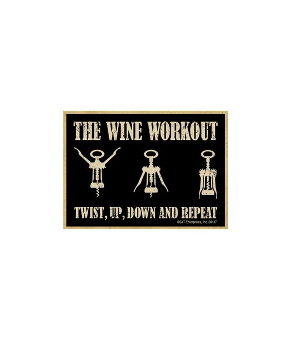 The wine workout (twist, up, down and re