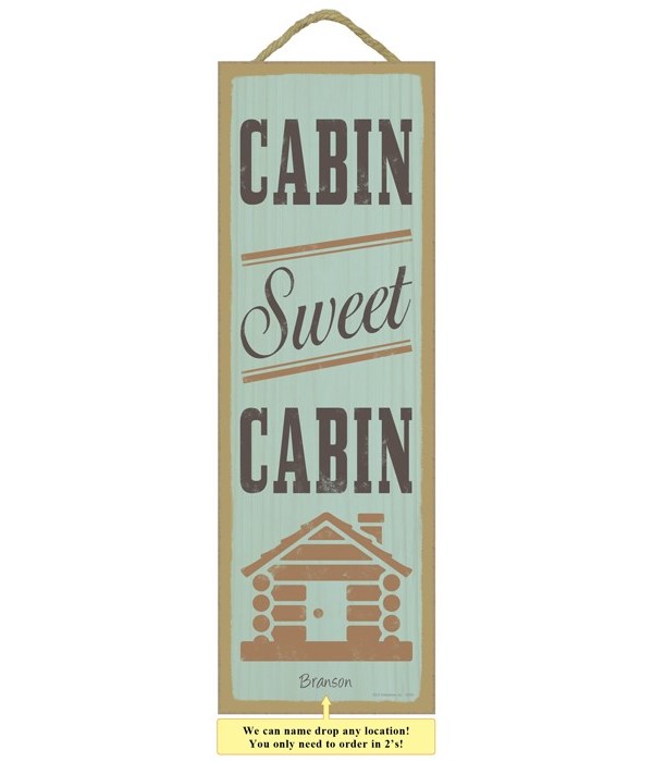 Cabin sweet cabin (cabin image) 5 x 15 S