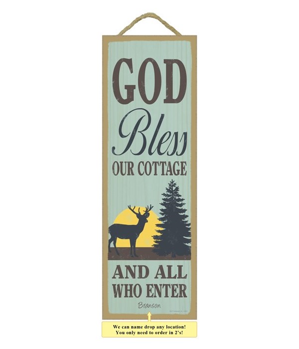 God bless our cottage and all who enter