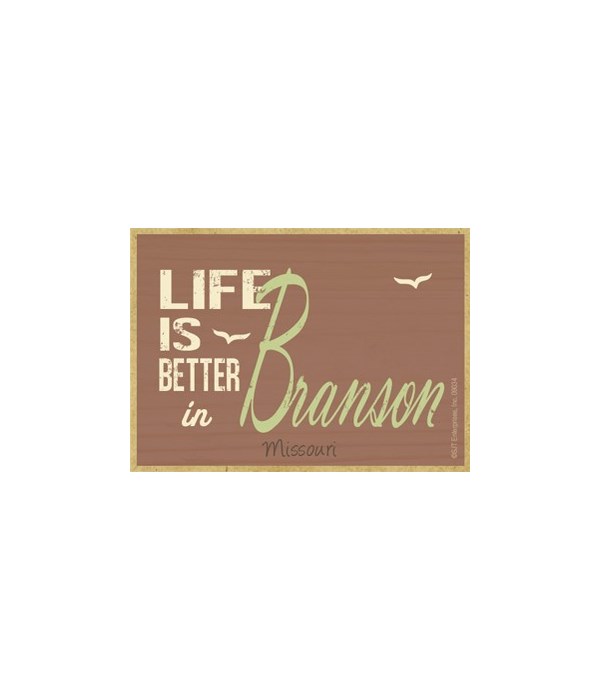 Life is better in (destination) - brown