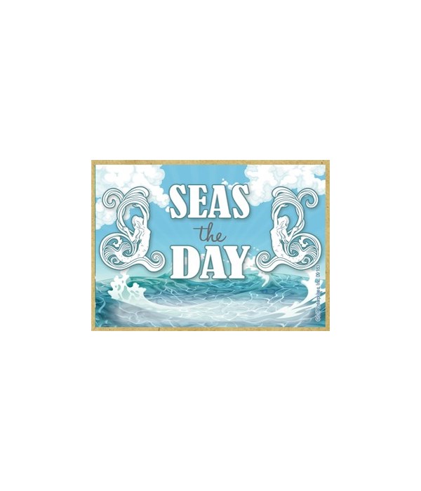 Seas the day Magnet