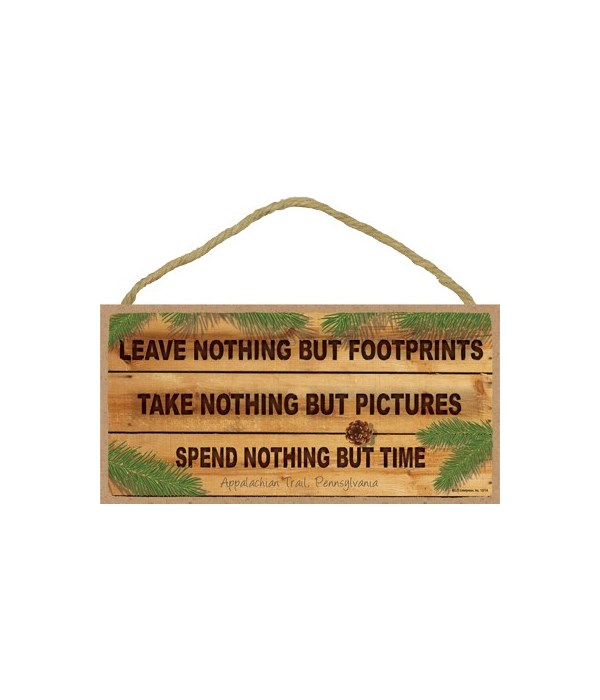 Leave nothing but footprints - Take not