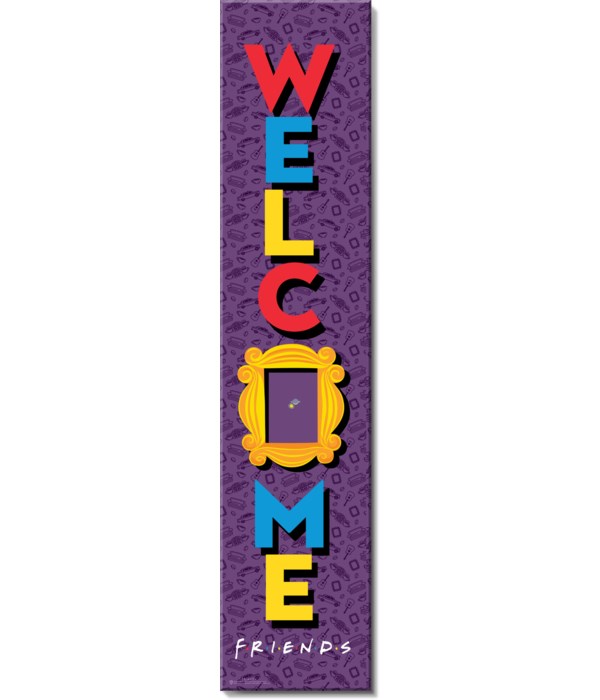 FRIENDS WELCOME PORCH SIGN
