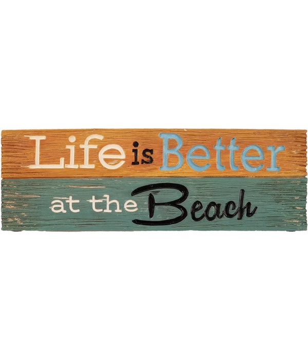LIFE IS BETTER BEACH DESK SIGN