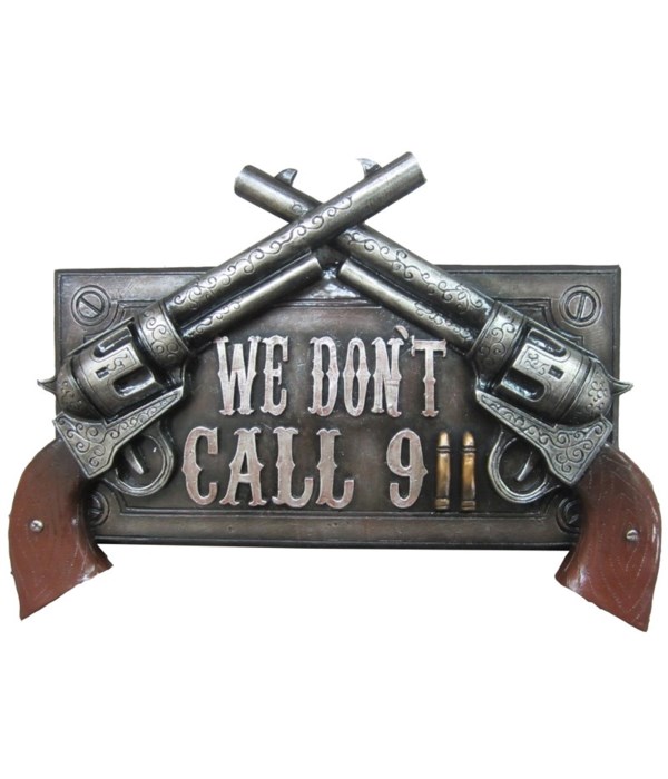 Don't Dial 911 sign 12.75"L
