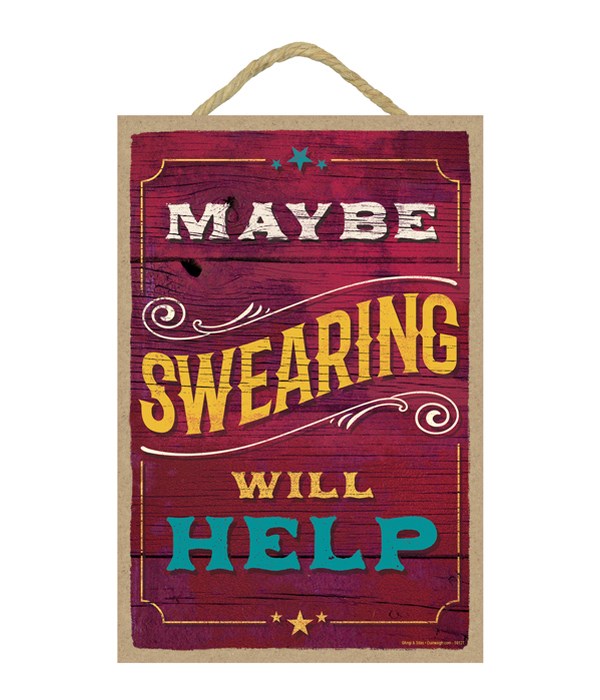 Maybe swearing will help