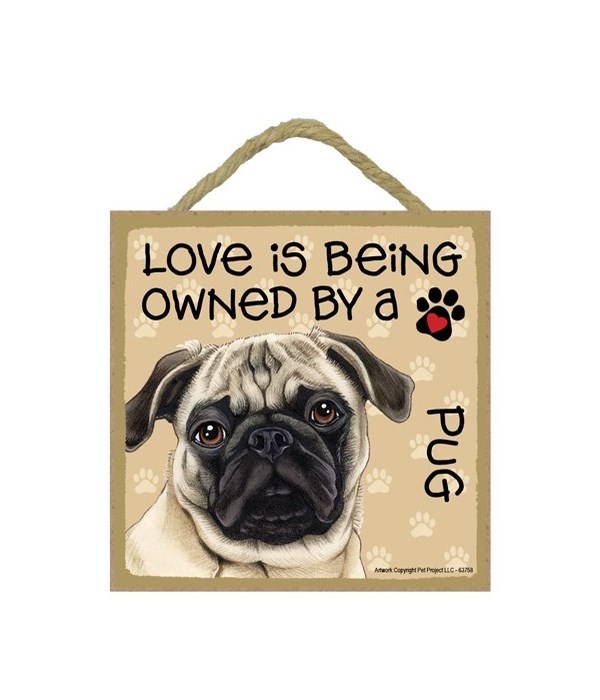 Pug tan Love Is.. 5x5 plaque