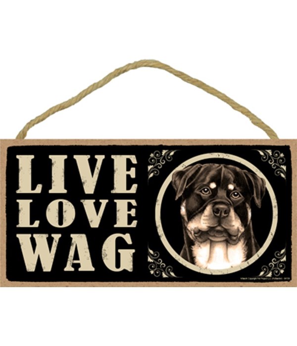 Rottweiler Live Love Wag 5x10 plaque