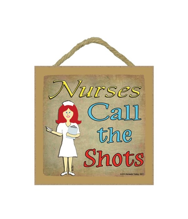 Nurses call the shots - red 5 x 5 sign