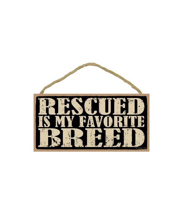 Rescued is my Favorite Breed 5x10