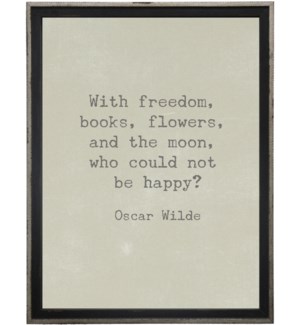 With freedom, books…Oscar Wilde quote