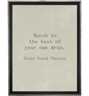 March to the beat…Thoreau quote