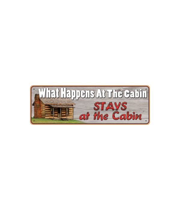 Tin Sign 10.5in x 3.5in - What Happens At Cabin
