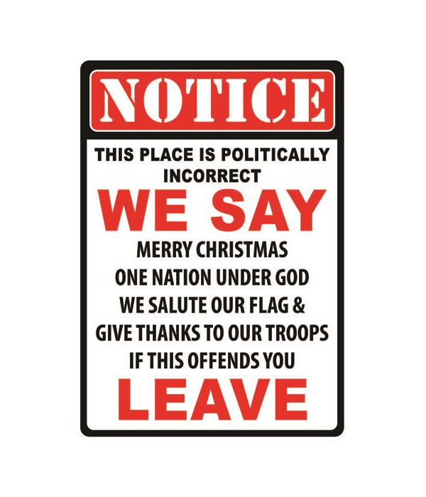 Tin Sign 12in x 17in - Politically Incorrect