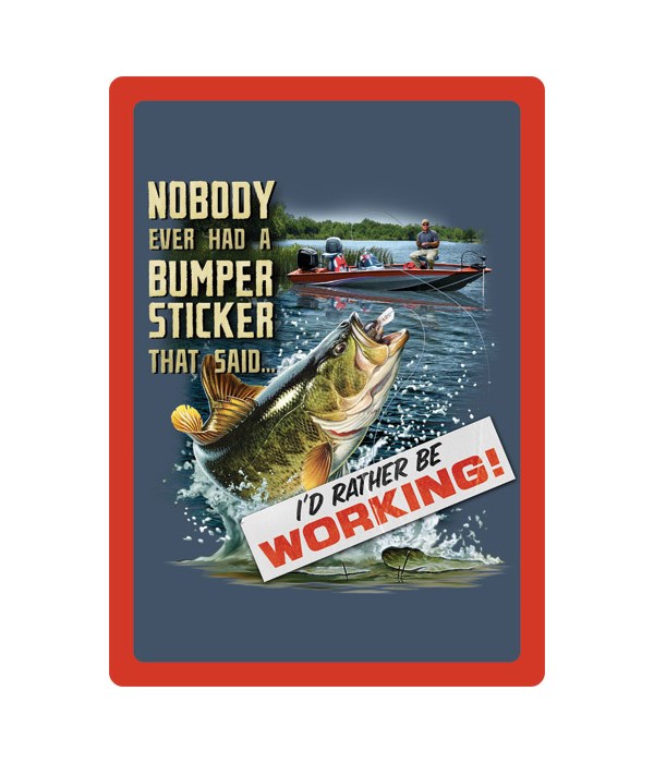 Tin Sign 12in x 17in - Fishin Bumper Sticker