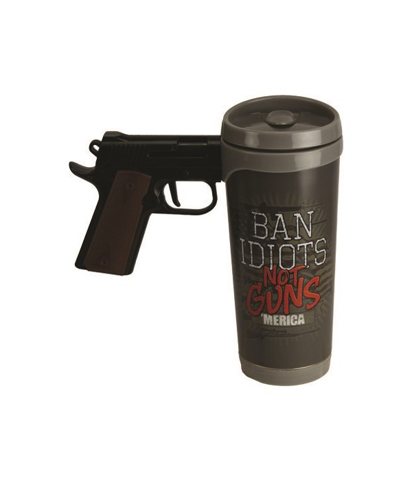 Pistol Mug - Ban Idiots16 oz