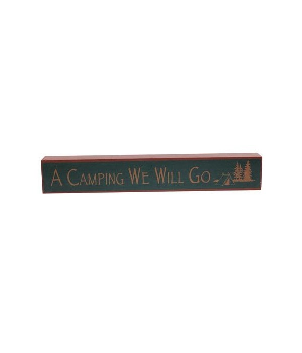 SIGN CAMPING WE WILL GO 16 in. x 2.5 in. x 1.5 in.
