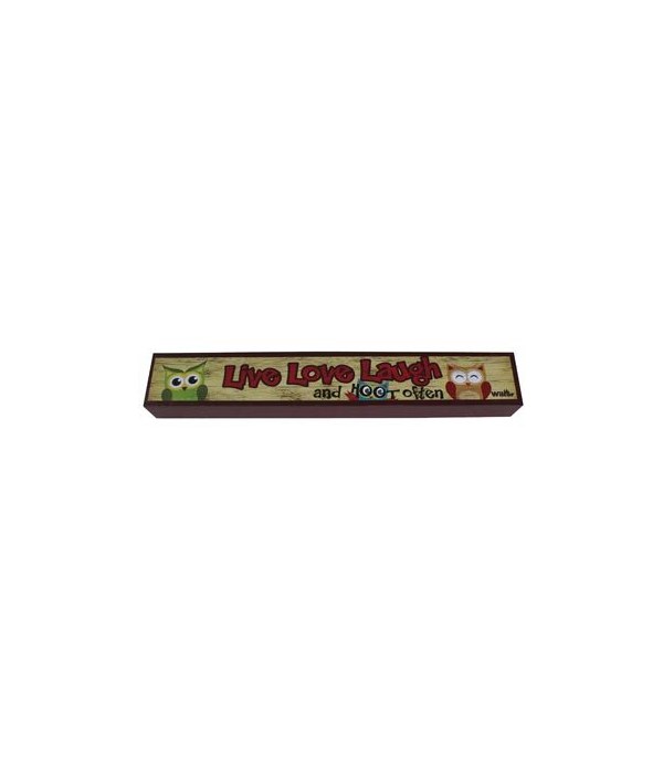 SIGN LIVE LOVE LAUGH HOOT OFTEN 16 X 2.5 X 1.5 IN.