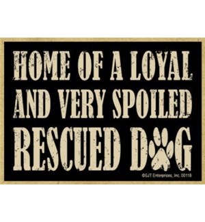 Home of a loyal and very spoiled rescued dog