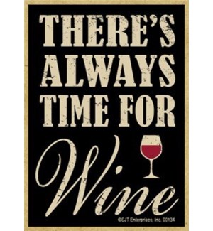 Theres always time for wine