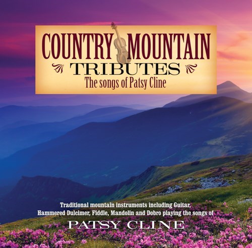 COUNTRY MOUNTAIN TRIBUTES: SONGS OF PATSY CLINE