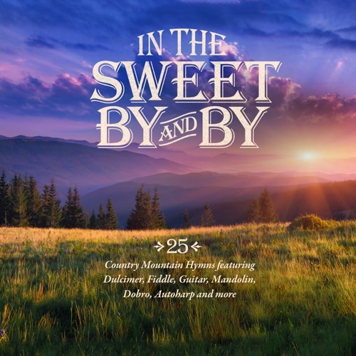 IN THE SWEET BY AND BY