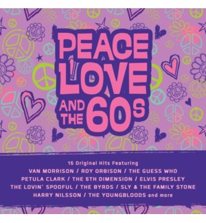 PEACE, LOVE, & THE 60'S