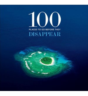 100 Places To Go Before They Disappear