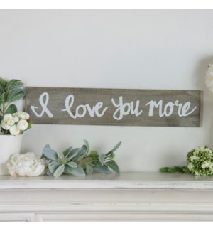 WD. SIGN "I LOVE YOU MORE"