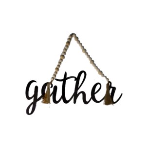 WD. BEADED HANING SIGN "GATHER"